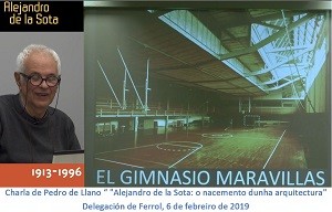 Charla de Pedro de Llano «Alejandro de la Sota: o nacemento dunha arquitectura»