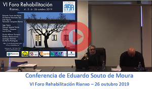 Conferencia Eduardo Souto de Moura – VI Foro de Rehabilitación de Rianxo