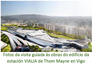 Fotos da visita á obra da estación VIALIA de Thom Mayne en Vigo