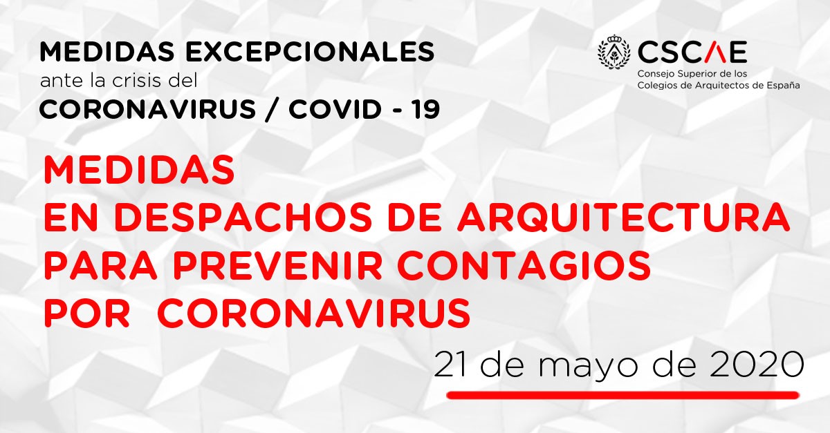 Medidas de protección en el despacho de arquitectura para prevenir el contagio por coronavirus