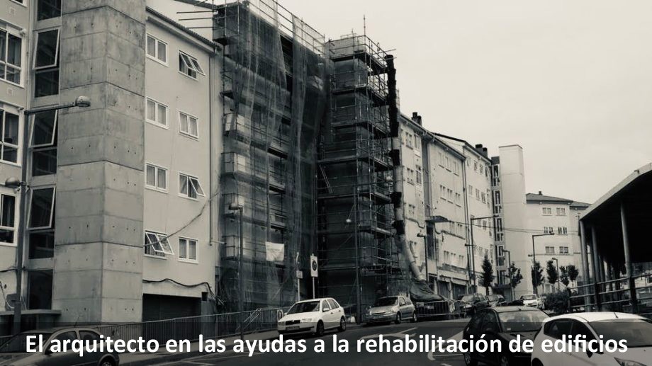 Ponencia «El arquitecto en las ayudas a la rehabilitación de edificios»