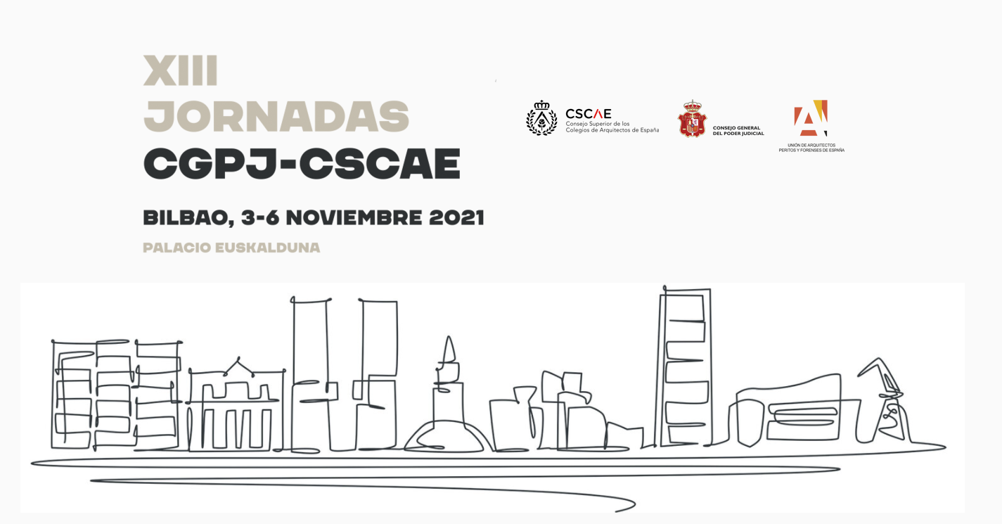 XIII Jornadas CPGJ-CSCAE – Bilbao, 4, 5 y 6 de noviembre 2021 – Inscripción bonificada hasta el 26 de octubre