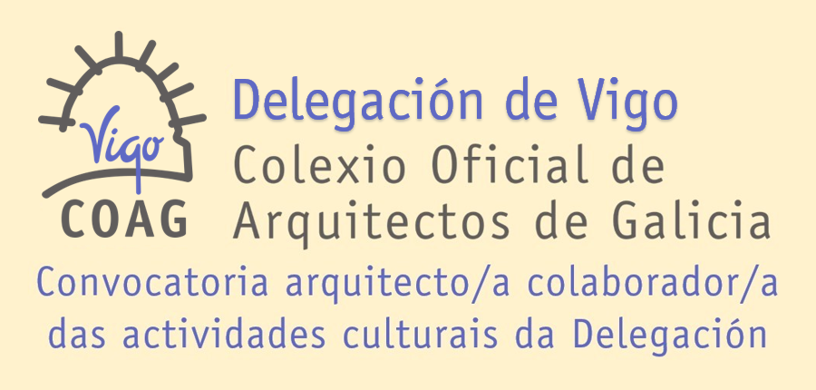 Convocatoria arquitecto/a colaborador/a das actividades culturais da Delegación de Vigo
