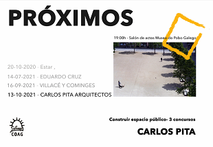 Conferencia Carlos Pita – Construir Espacio Público 3 concursos. Ciclo Próximos