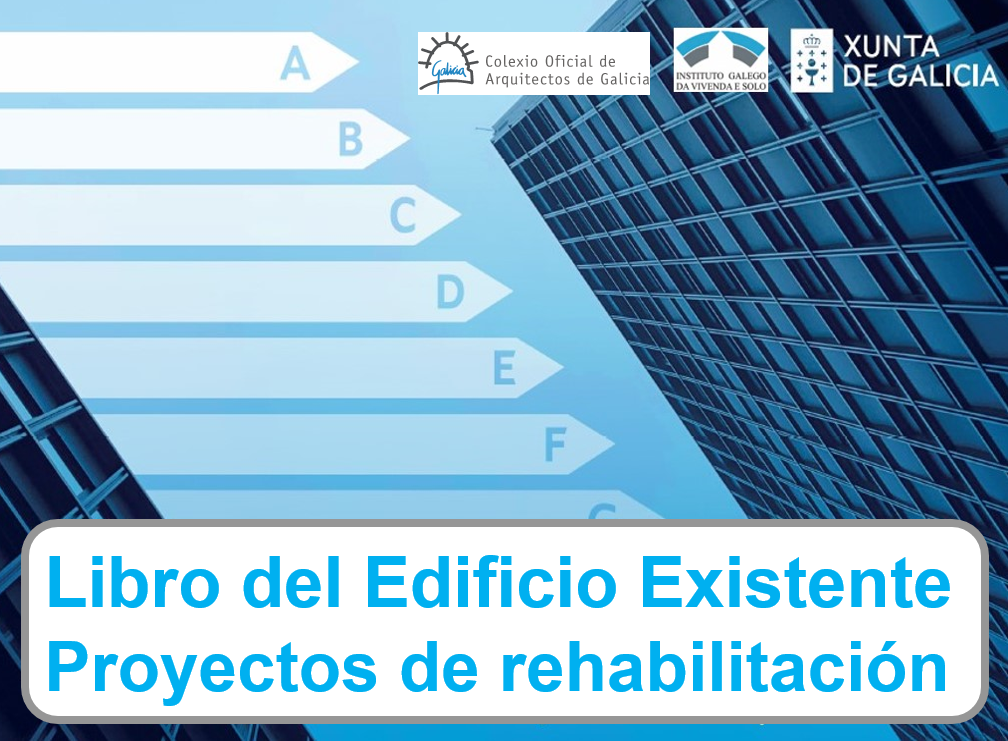 Convocatoria do Programa de axuda á elaboración do Libro do edificio existente para a rehabilitación e a redacción de proxectos de rehabilitación