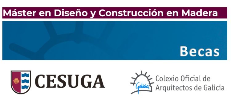 Resultado da oferta de becas para o Máster en Deseño & Construción en Madeira de CESUGA